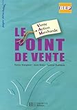 Le Point De Vente Bep Vente Action Marchande