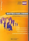 Biotechnologies De La Pratique La Thorie