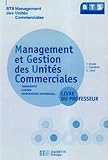 Management Et Gestion Des Unit%C3%A9s Commerciales Bts Muc : Livre Du Professeur
