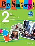 Anglais Be Savvy 2de Professionnelle Bac Pro A2b1