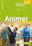 Animer 1re Et Terminale Bac Pro Commerce Livre Lve Ed 2013