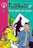Futkati Et Le Voleur Du Muse