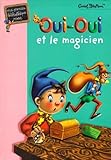 Ouioui Et Le Magicien