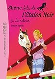 Ebne Fils De Letalon Noir Tome 3 Le Retour