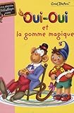 Ouioui Ouioui Et La Gomme Magique