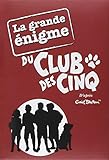 La grande énigme du Club des Cinq