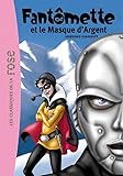 Fantmette 23 Fantmette Et Le Masque Dargent