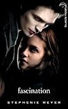 Saga Twilight   Tome 1   Fascination (avec Affiche En Couverture)