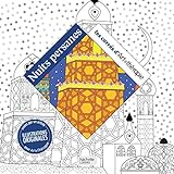 Nuits Persanes: 100 Coloriages