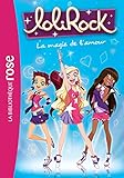 Lolirock 02 La Magie De Lamour