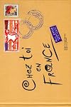 Chez toi en France (French Edition)