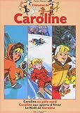 3 Histoire De Caroline Le Nol De Caroline Caroline Au Ple Nord Caroline Aux Sport Dhiver