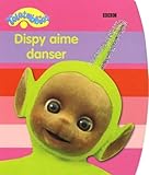 Dipsy Aime Danser
