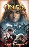 Oniria   Tome 3   La Guerre Des Cauchemars, Co %C3%A9dition Hachette