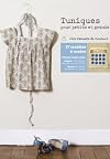 Tuniques : 17 mod&egrave;les pour petits et grands &agrave; coudre soi-m&ecirc;me