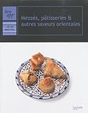 Mezz%C3%A9s, P%C3%A2tisseries Et Autres Saveurs Orientales