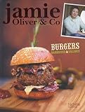 Burgers, Barbecues Et Salades: Jamie Oliver & Co