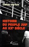 Histoire Du Peuple Juif Au Xxe Sicle De 1914 Nos Jours