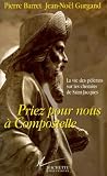 Priez Pour Nous A Compostelle