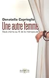 Une Autre Femme Rcit Intime Au Fil De La Mnopause