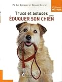 Trucs Et Astuces Pour %C3%A9duquer Son Chien