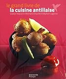 Le Grand Livre De La Cuisine Antillaise