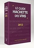 Guide Hachette Des Vins 2012