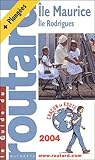 Guide Du Routard Le Maurice 2004