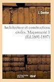Architecture Et Constructions Civiles. Ma%C3%A7onnerie 1 (%C3%A9d.1891 1897)
