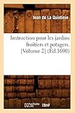 Instruction Pour Les Jardins Fruitiers Et Potagers Volume 2 D1690