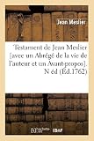 Testament De Jean Meslier Avec Un Abrg De La Vie De Lauteur Et Un Avantpropos N D D1762