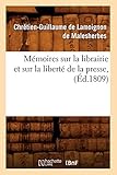 Mmoires Sur La Librairie Et Sur La Libert De La Presse D1809