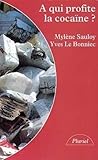 A Qui Profite La Cocane 