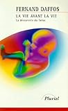 La Vie Avant La Vie. La D%C3%A9couverte Du Foetus