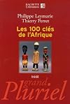 Les 100 clés de l'Afrique : inédit