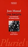 Les Barjots : Essai D'ethnologie Des Bandes De Jeunes