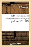 Petit Cours Primaire Desperanto En 50 Leons Gradues 2e Dition Revue Et Augmente De 3 Tableaux Synoptiques De La Conjugaison