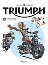 Triumph Rider's Club - Des cylindres et des hommes