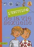 L'encyclo De La Vie Sexuelle : 7 9 Ans