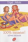 Signé Juliette - Tome 2 - 100% vacances !