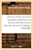 Examen Dune Nouvelle Inscription Phnicienne Dcouverte Rcemment Dans Les Ruines De Carthage Et Analogue Celle De Marseille