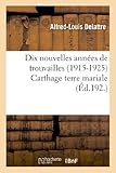 Dix Nouvelles Annes De Trouvailles 19151925 Carthage Terre Mariale
