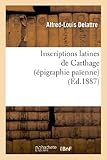 Inscriptions Latines De Carthage Pigraphie Paenne