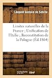 Limites Naturelles De La France Unification De Litalie Reconstitution De La Pologne