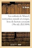 Les Enfants De Marcel : Instruction Morale Et Civique En Action, Lecture Courante, 59e %C3%A9dition