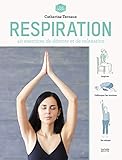 Respiration: 40 Exercices De D%C3%A9tente Et De Relaxation