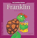 Mes Premires Histoires Franklin Franklin Et Le Secret