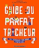 Guide Du Parfait Tricheur: 100 Techniques Pour Gagner %C3%A0 Tous Les Jeux