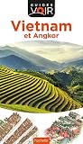 Guide Voir Vietnam Et Angkor
