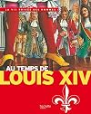 La Vie Privée des Hommes: Au temps de Louis XIV